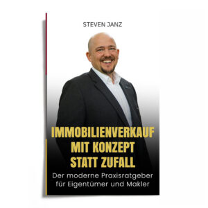Immobilienverkauf mit Konzept statt Zufall